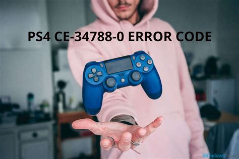 ce 34788-0|Fix: PS4 Error CE